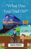 What Does Your Dad Do ? B0BSV5FN46 Book Cover