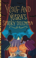 Yusuf and Yusra's Spooky Dilemma 1960323059 Book Cover