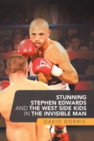 Stunning Stephen Edwards and the West Side Kids in the Invisible Man 1728342759 Book Cover