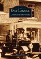 East Lansing: Collegeville Revisited 0738520454 Book Cover