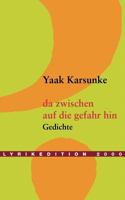 Da Zwischen / Auf Die Gefahr Hin 3865200095 Book Cover