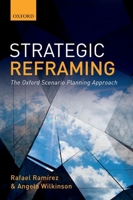Strategic Reframing: The Oxford Scenario Planning Approach 0198820666 Book Cover
