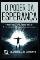 O Poder Da Esperan�a: Baseado Em Fatos Reais 1795504692 Book Cover