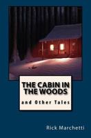 The Cabin in the Woods and Other Tales 1490904840 Book Cover