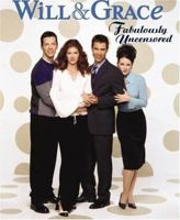 Will & Grace: Fabulously Uncensored 1932273409 Book Cover