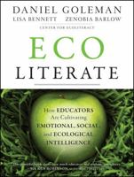 Ecoliterate: How Educators Are Cultivating Emotional, Social, and Ecological Intelligence 1118104579 Book Cover