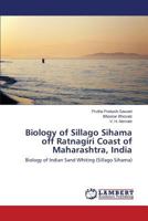 Biology of Sillago Sihama off Ratnagiri Coast of Maharashtra, India 3659607061 Book Cover