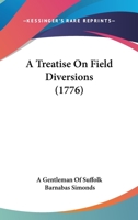 A Treatise On Field Diversions 110460230X Book Cover