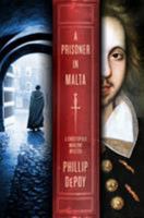 A Prisoner in Malta: A Christopher Marlowe Mystery 1250058422 Book Cover