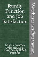 Family Function and Job Satisfaction: Insights from Two Empirical Studies Using Family APGAR and BIAJS B0FF3MQ6NS Book Cover