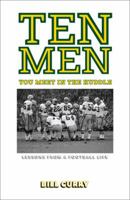 Ten Men You Meet in the Huddle: LESSONS FROM A FOOTBALL LIFE 1933060603 Book Cover