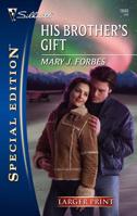 His Brother's Gift 0373248407 Book Cover