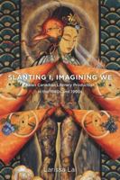Slanting I, Imagining We: Asian Canadian Literary Production in the 1980s and 1990s 177112041X Book Cover