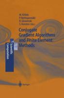 Conjugate Gradient Algorithms and Finite Element Methods (Scientific Computation) 3540213198 Book Cover