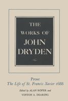 John Dryden - The Life of St Francis Xavier, of the Society of Jesus, Apostle 1785438735 Book Cover