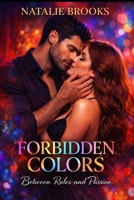 FORBIDDEN COLORS: Between Rules and Passion B0GMWVH12X Book Cover