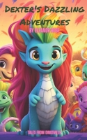 Dexter's Dazzling Adventures: A Rainbow of Tales B0CCCSLFKG Book Cover