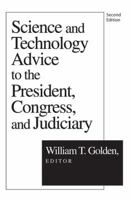 Science and Technology Advice: To the President, Congress and Judiciary 1138532282 Book Cover