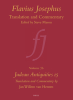 Flavius Josephus: Translation and Commentary, Volume 7b: Judean Antiquities 15 9004263020 Book Cover