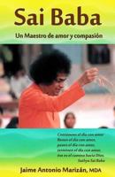 Sai Baba: Un Maestro de amor y compasi�n 1515394328 Book Cover