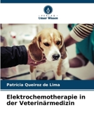 Elektrochemotherapie in der Veterinärmedizin 6207277163 Book Cover