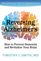 Reversing Alzheimer's: How to Prevent Dementia and Revitalize Your Brain 173504802X Book Cover