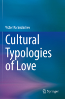 Cultural Typologies of Love 3031053451 Book Cover
