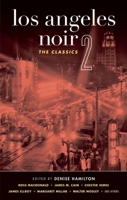 Los Angeles Noir 2: The Classics 1936070022 Book Cover
