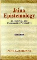 Jaina Epistemology in Historical and Comparative Perspective 8120833457 Book Cover
