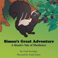 Simon's Great Adventure: A Skunk's Tale of Obedience 146271322X Book Cover