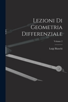 Lezioni Di Geometria Differenziale; Volume 2 1016000227 Book Cover