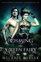 Chasing the Green Fairy 061595751X Book Cover