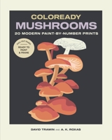 Coloready Mushrooms: 20 Modern Paint-By-Number Prints 1635868750 Book Cover