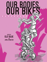 Our Bodies, Our Bikes (Bicycle) 1621068951 Book Cover