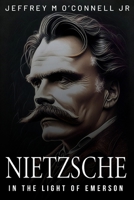 Reading Nietzsche in the Light of Emerson 1835201695 Book Cover