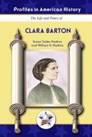 The Life and Times of Clara Barton 1584156678 Book Cover