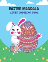 Easter Mandala Adult Coloring Book: Adult Coloring Book with Easter Eggs B08WZGRZRH Book Cover
