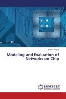 Modeling and Evaluation of Networks on Chip 3659383821 Book Cover
