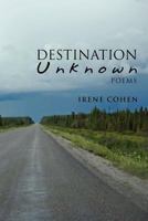 Destination Unknown: Poems 1465360212 Book Cover