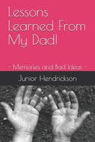 Lessons Learned From My Dad! B095WFC2WX Book Cover