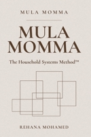 Mula Momma: The Household Systems Method™ B0GWSFQ9NS Book Cover