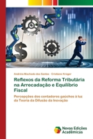 Reflexos da Reforma Tributária na Arrecadação e Equilíbrio Fiscal (Portuguese Edition) 6208841992 Book Cover