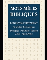 Mots Mêlés Bibliques – Le Nouveau Testament (French Edition) B0GVG7J864 Book Cover