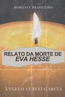RELATO DA MORTE DE EVA HESSE (Portuguese Edition) B0DHZM21PT Book Cover