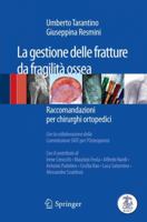 La gestione delle fratture da fragilità ossea: Raccomandazioni per chirurghi ortopedici 8847018803 Book Cover