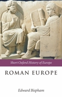 Roman Europe: 1000 BC - AD 400 0199266018 Book Cover