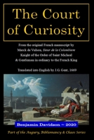 The Court of Curiosity: Wherein, By the ALGEBRA and LOT, The most Intricate Questions are Resolved, and NOCTURNAL DREAMS AND VISIONS explained, ... is also added, a Treatise of PHYSIOGNOMY B08RB6LM6N Book Cover