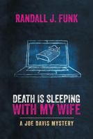 Death Is Sleeping with My Wife 0997827750 Book Cover