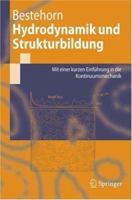 Hydrodynamik und Strukturbildung: Mit einer kurzen Einführung in die Kontinuumsmechanik 3540337962 Book Cover