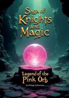 Saga of Knights and Magic: Legend of the Pink Orb (German Edition) 3819283749 Book Cover